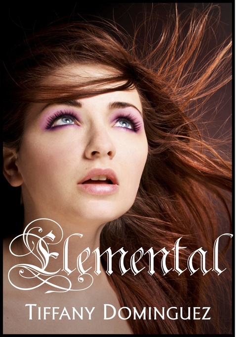 Title details for Elemental by Tiffany Dominguez - Available